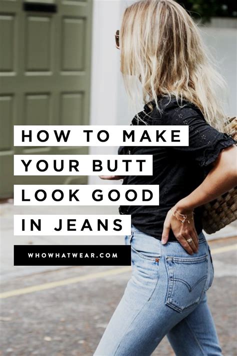 jeans ass|The Secret to Making Your Butt Look Good in Jeans.